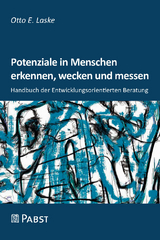 Potenziale in Menschen erkennen, wecken und messen - Otto E. Laske