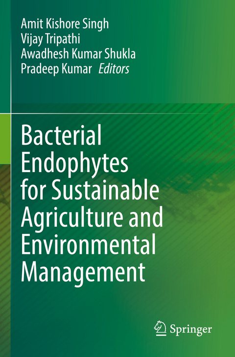 Bacterial Endophytes for Sustainable Agriculture and Environmental Management - 