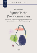 Symbolische (Ver)Formungen - Eva Kimminich