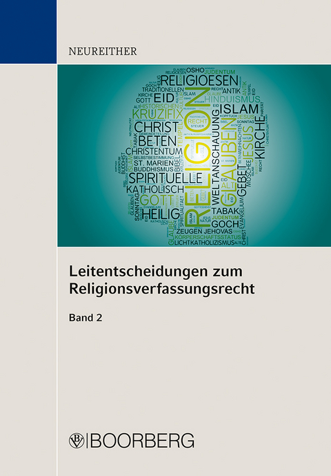 Leitentscheidungen zum Religionsverfassungsrecht - Georg Neureither