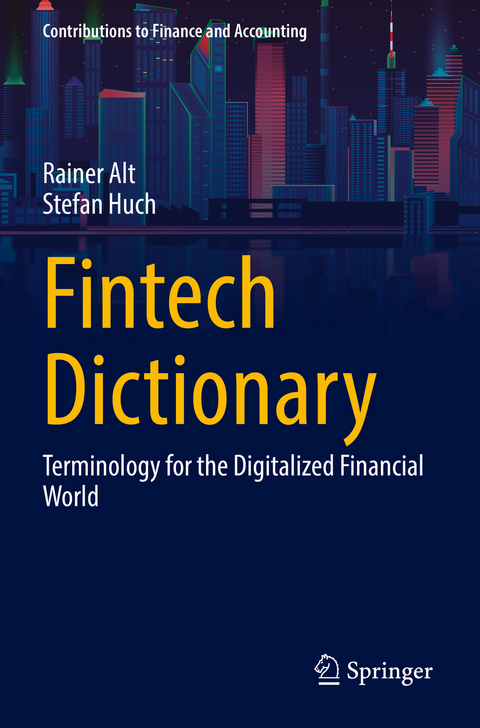 Fintech Dictionary - Rainer Alt, Stefan Huch