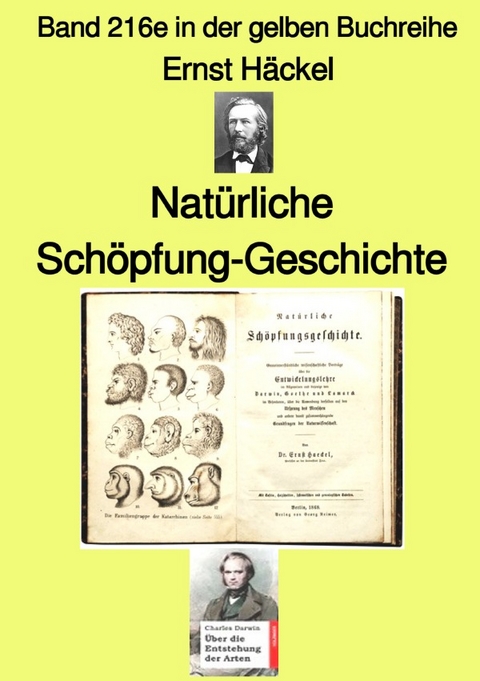 gelbe Buchreihe / Natürliche Schöpfung-Geschichte – Band 216e in der gelben Buchreihe – bei Jürgen Ruszkowski - Ernst Häckel