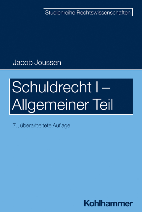 Schuldrecht I - Allgemeiner Teil - Jacob Joussen