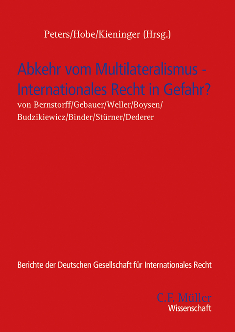 Abkehr vom Multilateralismus – Internationales Recht in Gefahr? - 