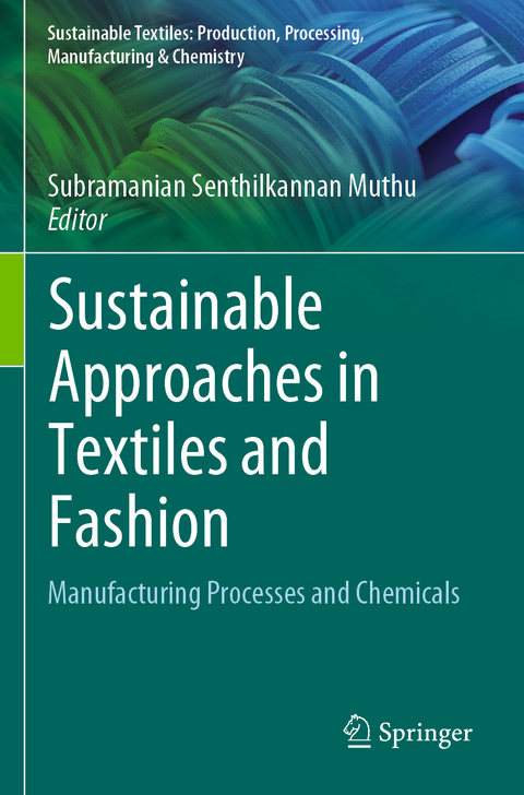 Sustainable Approaches in Textiles and Fashion - 