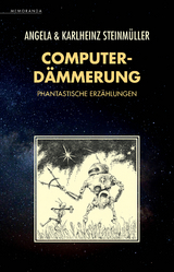 Computerdämmerung - Angela Steinmüller, Karlheinz Steinmüller