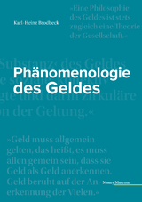 Phänomenologie des Geldes - Karl-Heinz Brodbeck