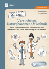 Mach mit! Versuche zu Naturphänomene & Technik - Lorenz Weiß, Katja Köhler