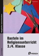 Basteln im Religionsunterricht - 3./4. Klasse - Klara Kirschbaum