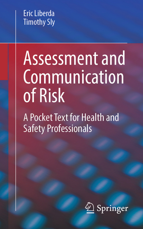 Assessment and Communication of Risk - Eric Liberda, Timothy Sly