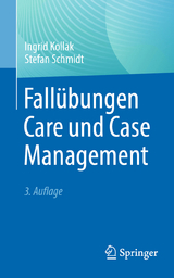 Fallübungen Care und Case Management - Kollak, Ingrid; Schmidt, Stefan