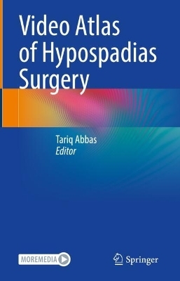 Video Atlas of Hypospadias Surgery - 