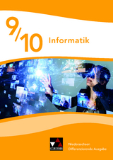 Informatik – Niedersachsen - Differenzierende Ausgabe / Informatik Niedersachsen 9/10 Diff. Ausgabe - Joachim Birk, Kirsten Henken, Ines Misura, Jasper Olbrich, Benjamin Sauerstein, Thomas Schröder, Maximilian von Unwerth, Christoph Trümper