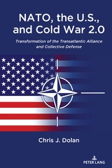 NATO, the U.S., and Cold War 2.0 - Chris J. Dolan