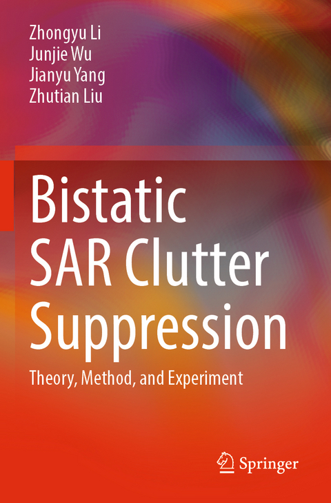 Bistatic SAR Clutter Suppression - Zhongyu Li, JunJie Wu, Jianyu Yang, Zhutian Liu