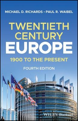 Twentieth-Century Europe - Michael D. Richards, Paul R. Waibel