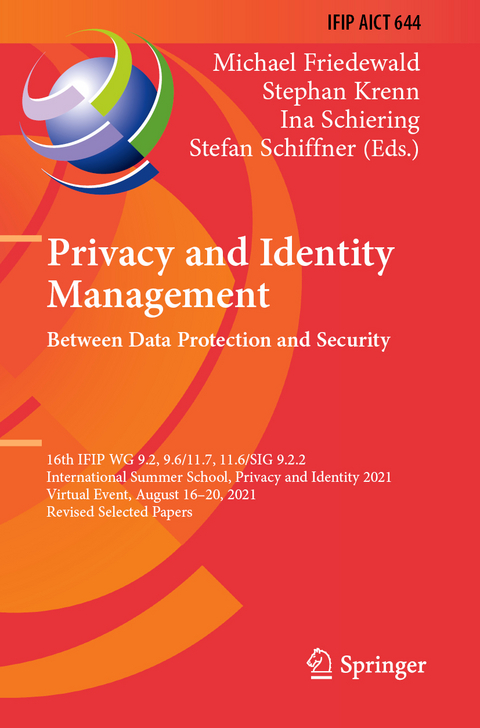 Privacy and Identity Management. Between Data Protection and Security - 