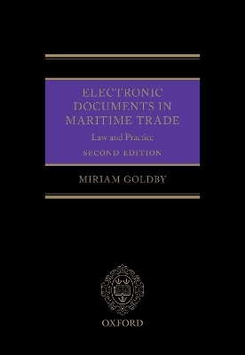 Electronic Documents in Maritime Trade - Miriam Goldby