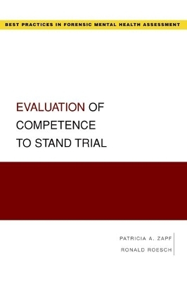 Evaluation of Competence to Stand Trial - Patricia Zapf, Ronald Roesch