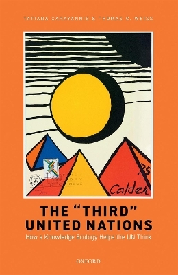 The "Third" United Nations - Tatiana Carayannis, Thomas G. Weiss