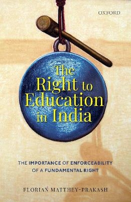 The Right to Education in India - Florian Matthey-Prakash