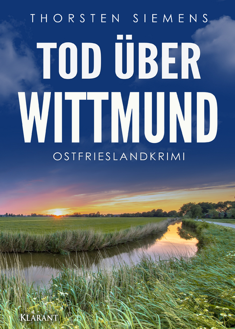 Tod über Wittmund. Ostfrieslandkrimi - Thorsten Siemens