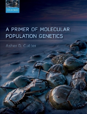 A Primer of Molecular Population Genetics - Asher D. Cutter