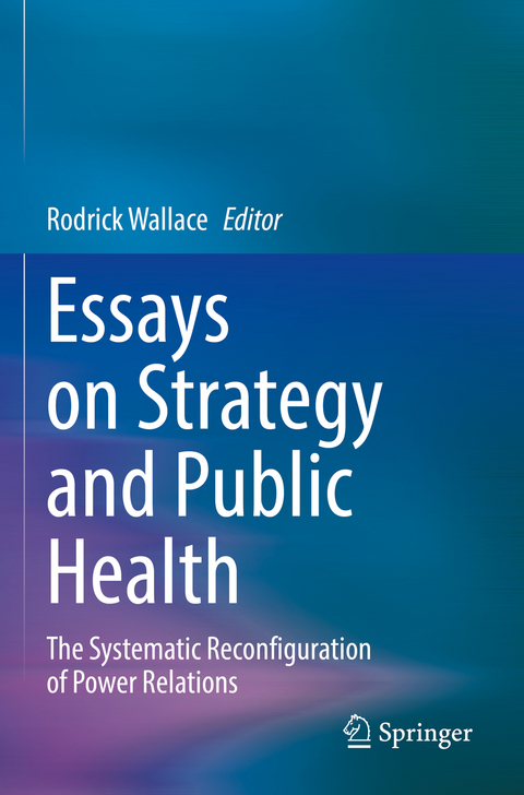 Essays on Strategy and Public Health - 