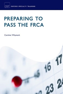 Preparing to Pass the FRCA - 