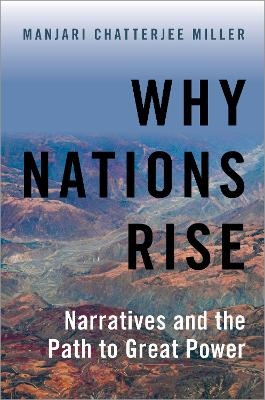 Why Nations Rise - Manjari Chatterjee Miller