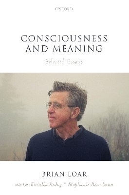 Consciousness and Meaning - Brian Loar