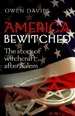 America Bewitched - Owen Davies