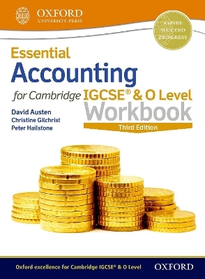 Essential Accounting for Cambridge IGCSE® & O Level Workbook - David Austen, Christine Gilchrist, Peter Hailstone