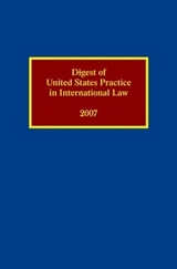 Digest of United States Practice in International Law 2007 - Cummins, Sally J