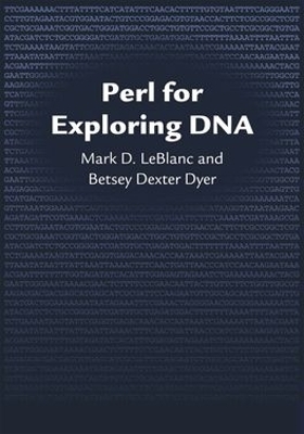 Perl for Exploring DNA - Mark Le Blanc, Betsey Bexter Dyer