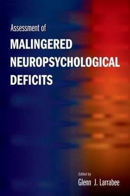 Assessment of Malingered Neuropsychological Deficits - Glenn J. Larrabee