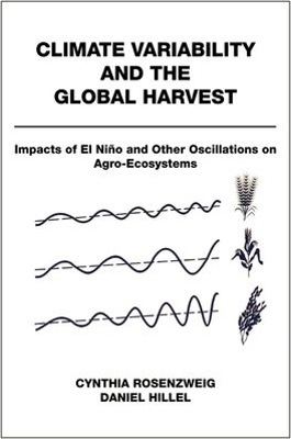 Climate Variability and the Global Harvest - Cynthia Rosenzweig, Daniel Hillel