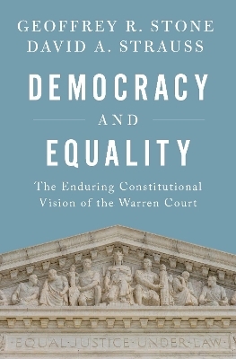 Democracy and Equality - Geoffrey R. Stone, David A. Strauss