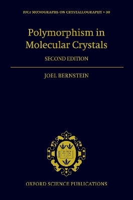 Polymorphism in Molecular Crystals - Joel Bernstein