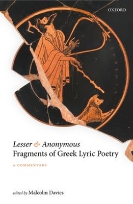 Lesser and Anonymous Fragments of Greek Lyric Poetry - 