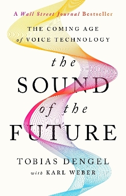 The Sound of the Future - Karl Weber, Tobias Dengel