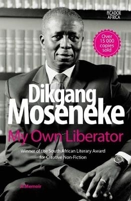 My own liberator - Dikgang Moseneke