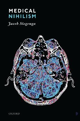 Medical Nihilism - Jacob Stegenga