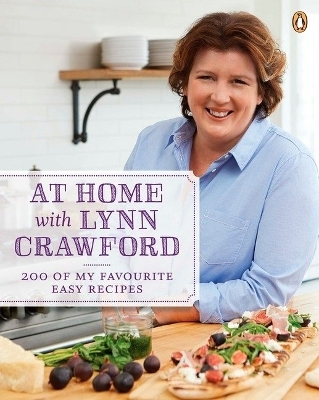 At Home with Lynn Crawford - Lynn Crawford