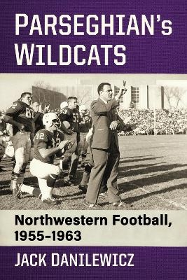 Parseghian's Wildcats - Jack Danilewicz