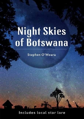 Night Skies of Botswana - Stephen James O'Meara