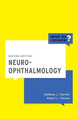 Neuro-Ophthalmology - Matthew J. Thurtell, Robert L. Tomsak