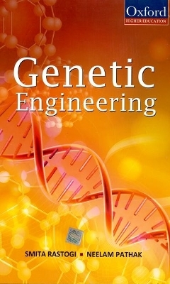 Genetic Engineering - Dr. Smita Rastogi, Dr. Neelam Pathak