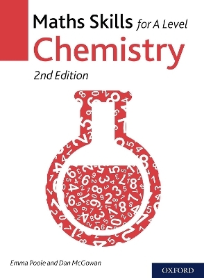 Maths Skills for A Level Chemistry - Emma Poole, Dan McGowan