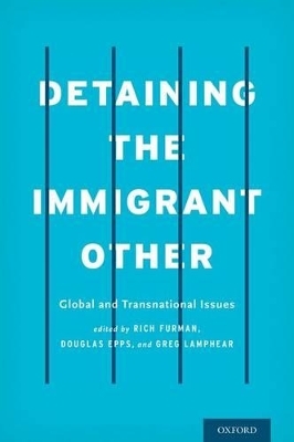 Detaining the Immigrant Other - 